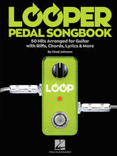 Load image into Gallery viewer, Looper Pedal Songbook
